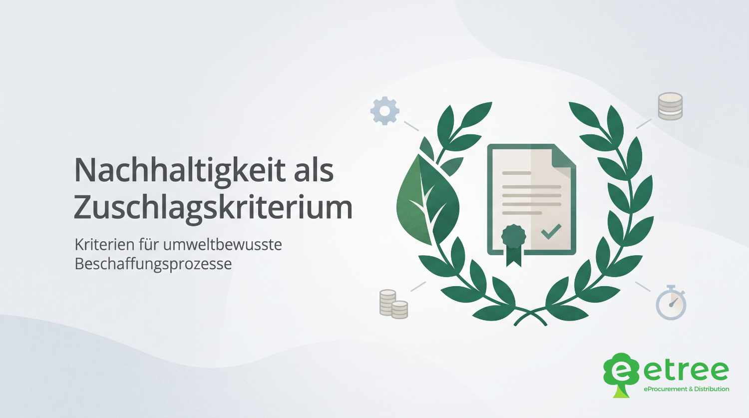 Nachhaltigkeit als zunehmendes Zuschlagskriterium in der öffentlichen IT-Vergabe